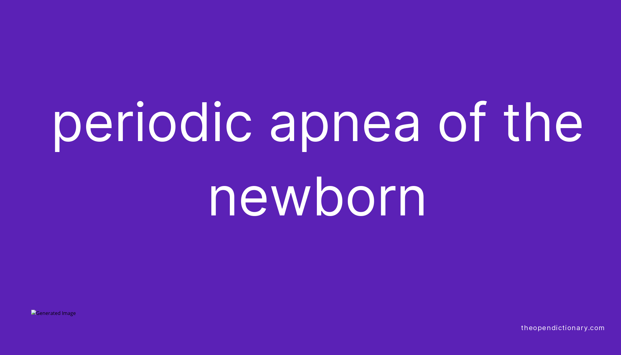 periodic-apnea-of-the-newborn-meaning-of-periodic-apnea-of-the-newborn-definition-of